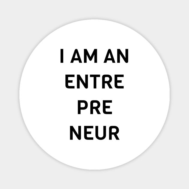 I Am An Entrepreneur Magnet by Jitesh Kundra